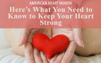 Here’s What You Need to Know to Keep Your Heart Strong