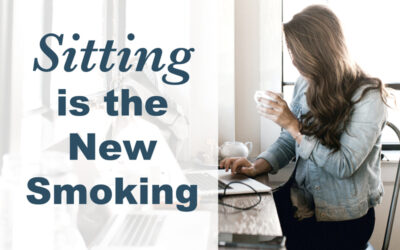 Sitting is the New Smoking: Tips for Incorporating Movement into your Routine