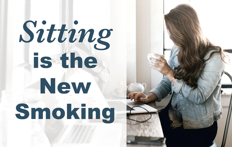 Sitting is the new smoking: Tips for getting up and Moving!